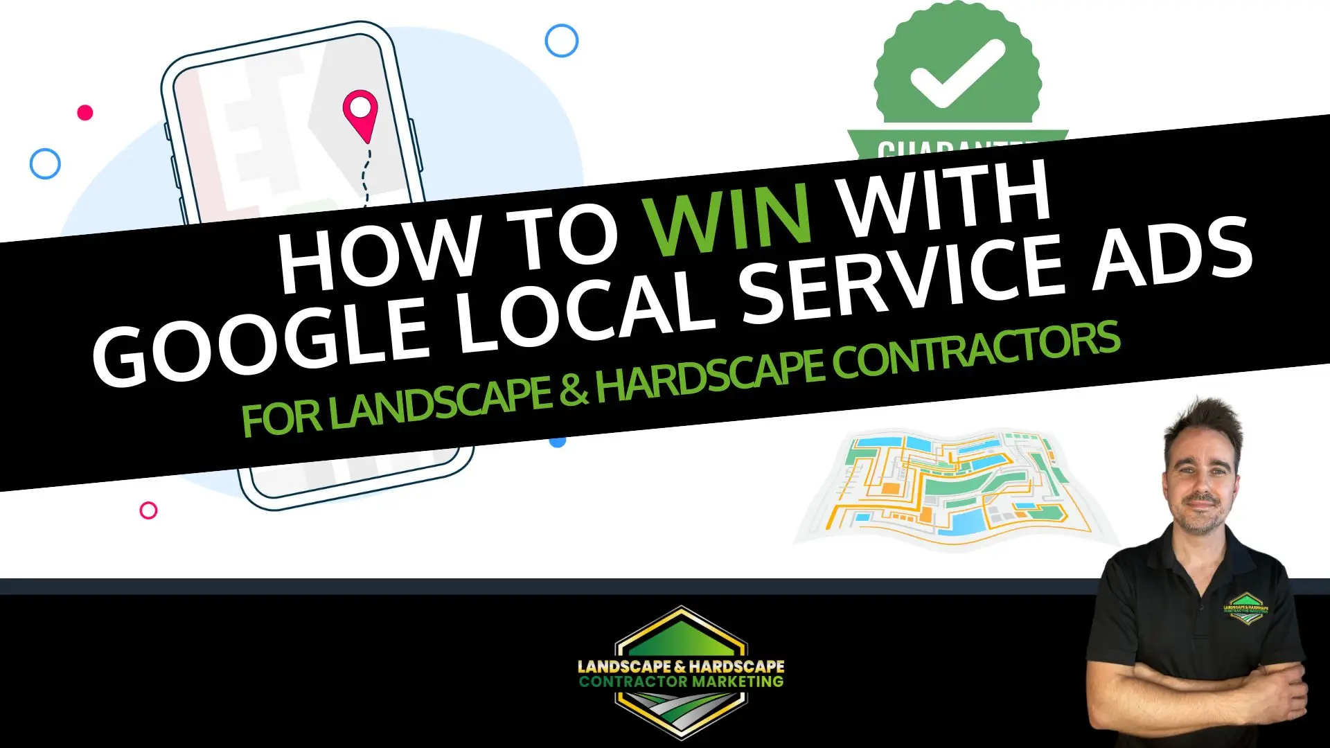 How to WIN with Google Local Service Ads for Landscape Hardscape Contractors