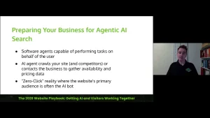 Clear presentation slide titled 'Preparing Your Business for Agentic AI Search' with bullets on software agents, site crawling, and 'zero-click' reality; presenter visible at right.