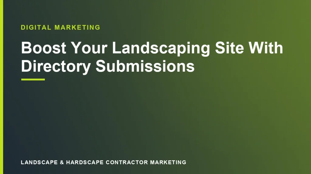 Boost Your Landscaping Site With Directory Submissions