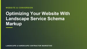 Optimizing Your Website With Landscape Service Schema Markup | Landscape & Hardscape Contractor Marketing