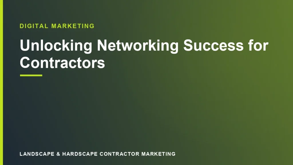 Unlocking Networking Success for Contractors